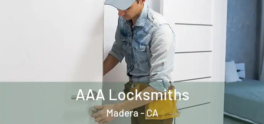 AAA Locksmiths Madera - CA