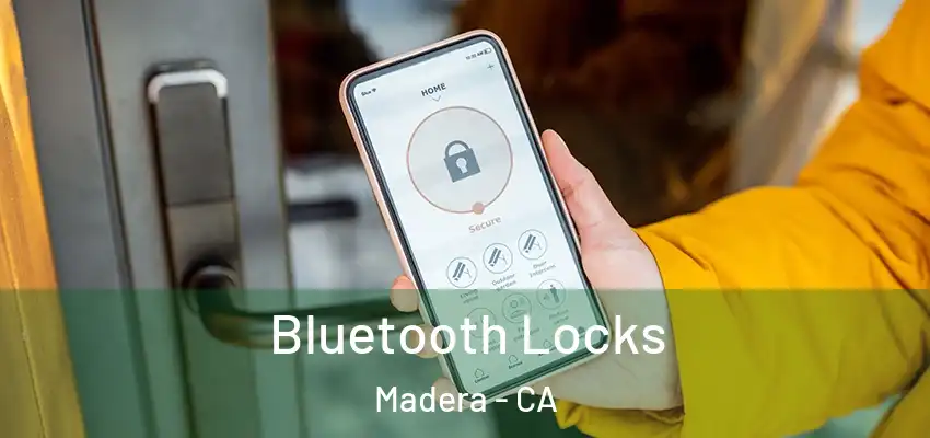  Bluetooth Locks Madera - CA