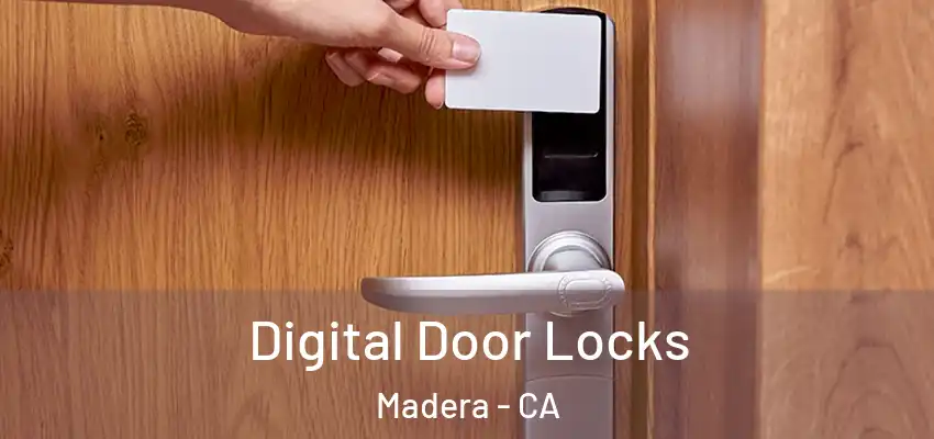 Digital Door Locks Madera - CA