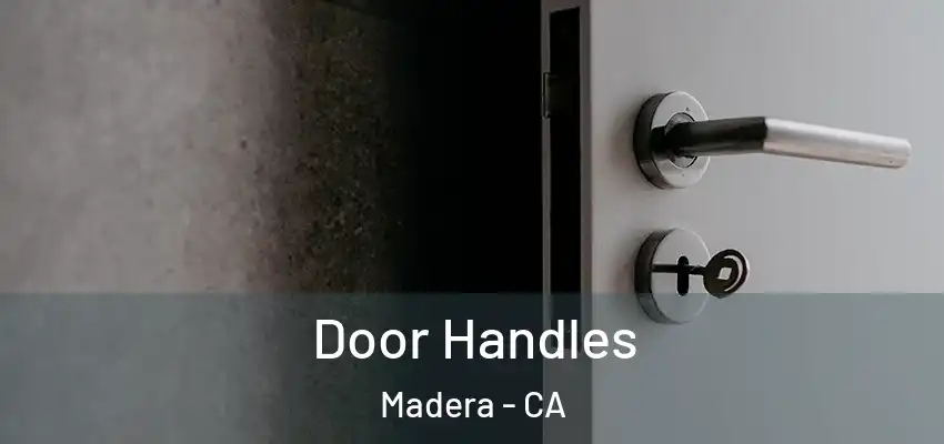  Door Handles Madera - CA