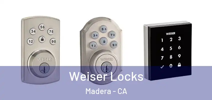  Weiser Locks Madera - CA